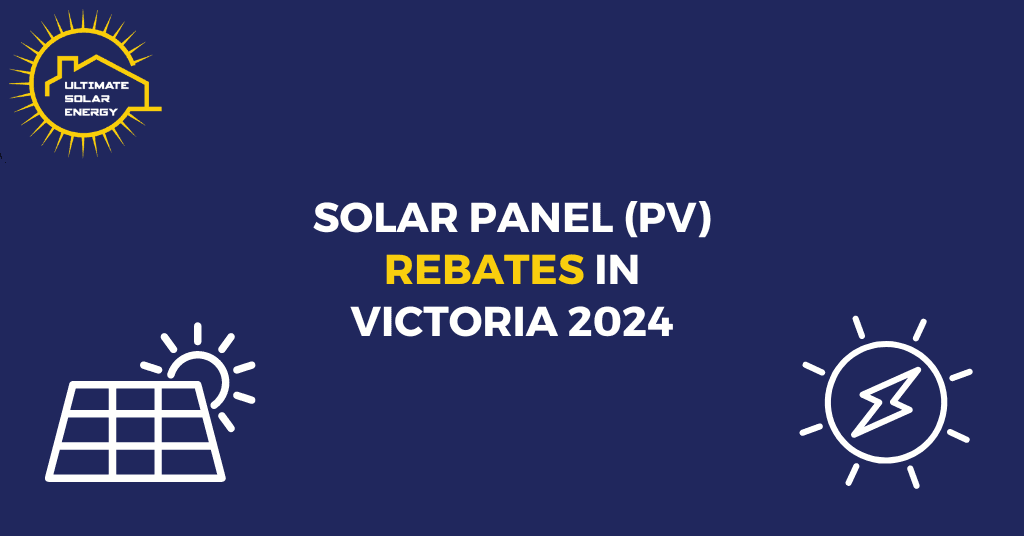 Solar Panel (PV) Rebates in Victoria 2024