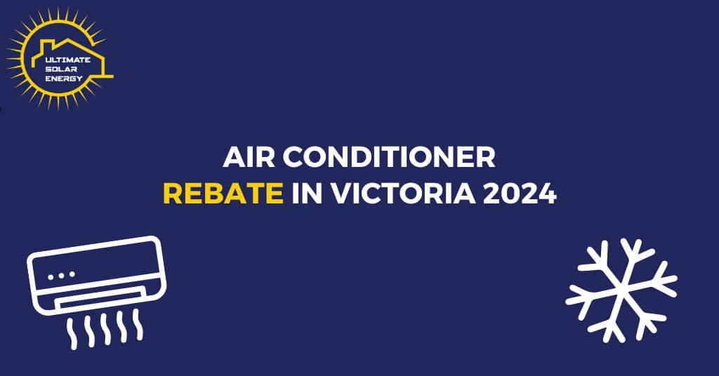 Air Conditioner Rebate in Victoria 2024