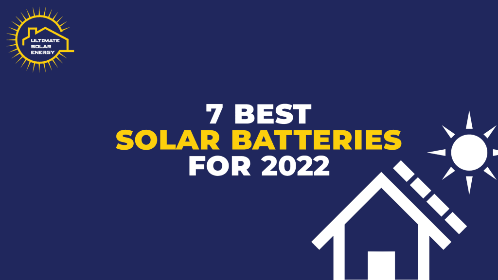 7 Best Solar Batteries of 2024